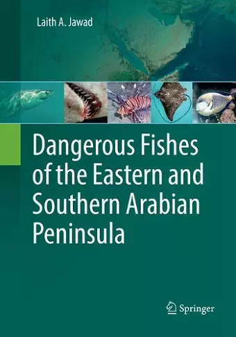 Dangerous Fishes of the Eastern and Southern Arabian Peninsula cover