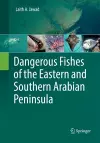 Dangerous Fishes of the Eastern and Southern Arabian Peninsula cover