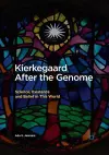 Kierkegaard After the Genome cover