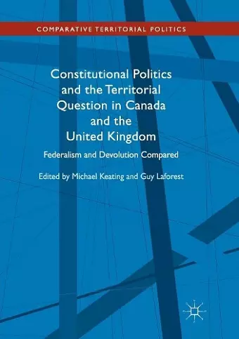 Constitutional Politics and the Territorial Question in Canada and the United Kingdom cover