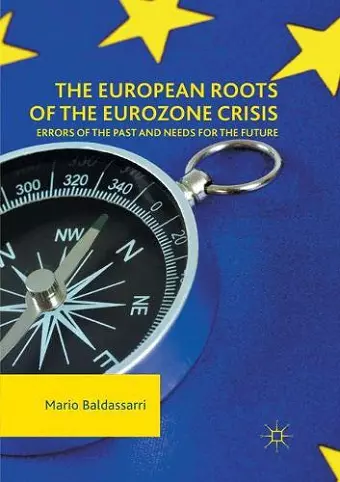 The European Roots of the Eurozone Crisis cover