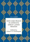 War and Peace in Africa’s Great Lakes Region cover