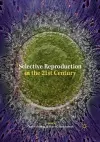 Selective Reproduction in the 21st Century cover