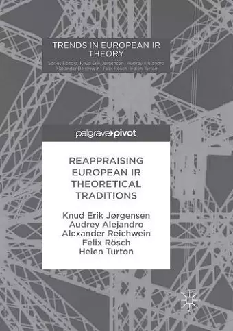 Reappraising European IR Theoretical Traditions cover