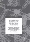 Reappraising European IR Theoretical Traditions cover
