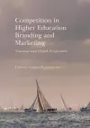 Competition in Higher Education Branding and Marketing cover
