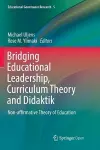 Bridging Educational Leadership, Curriculum Theory and Didaktik cover