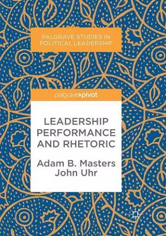 Leadership Performance and Rhetoric cover