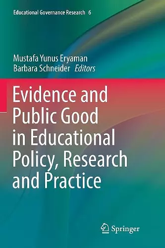 Evidence and Public Good in Educational Policy, Research and Practice cover