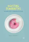 Digesting Femininities cover