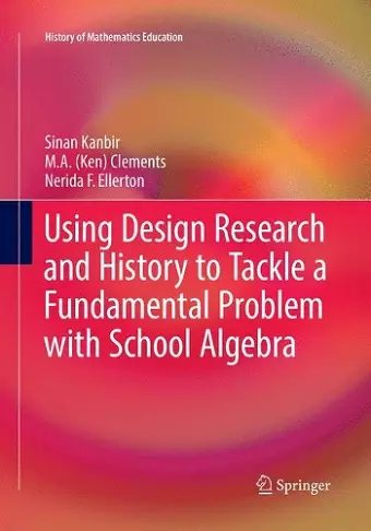 Using Design Research and History to Tackle a Fundamental Problem with School Algebra cover