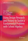 Using Design Research and History to Tackle a Fundamental Problem with School Algebra cover