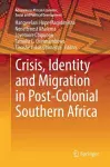 Crisis, Identity and Migration in Post-Colonial Southern Africa cover