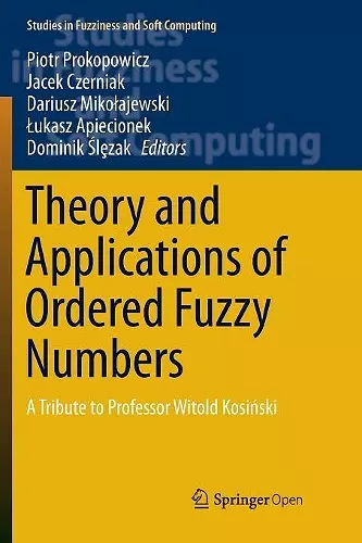 Theory and Applications of Ordered Fuzzy Numbers cover