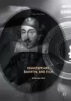 Shakespeare, Bakhtin, and Film cover