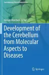 Development of the Cerebellum from Molecular Aspects to Diseases cover