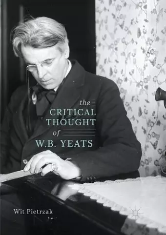 The Critical Thought of W. B. Yeats cover