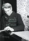 The Critical Thought of W. B. Yeats cover