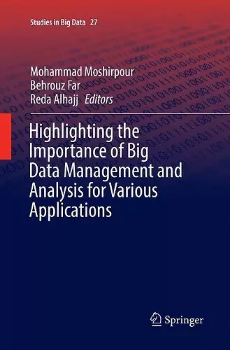Highlighting the Importance of Big Data Management and Analysis for Various Applications cover