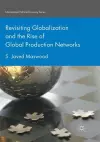 Revisiting Globalization and the Rise of Global Production Networks cover