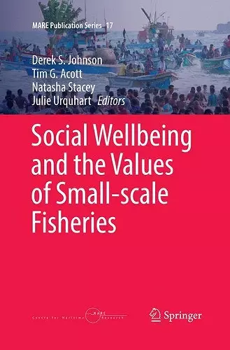 Social Wellbeing and the Values of Small-scale Fisheries cover