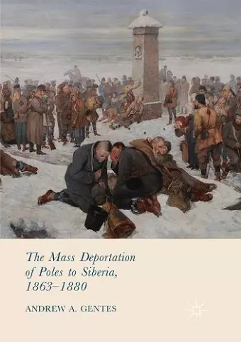 The Mass Deportation of Poles to Siberia, 1863-1880 cover