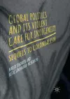 Global Politics and Its Violent Care for Indigeneity cover