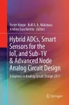 Hybrid ADCs, Smart Sensors for the IoT, and Sub-1V & Advanced Node Analog Circuit Design cover