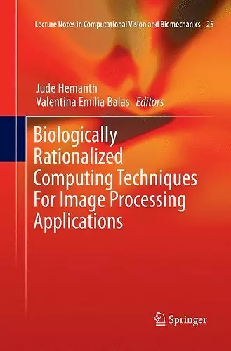 Biologically Rationalized Computing Techniques For Image Processing Applications cover