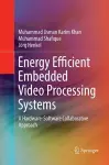 Energy Efficient Embedded Video Processing Systems cover