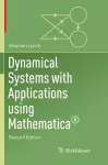 Dynamical Systems with Applications Using Mathematica® cover