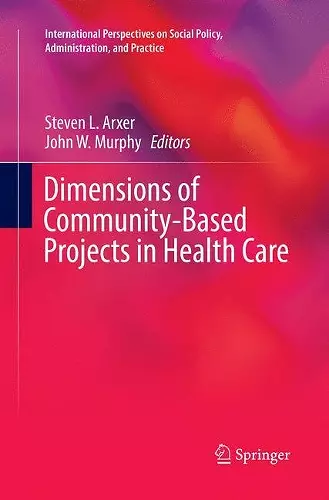 Dimensions of Community-Based Projects in Health Care cover