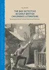 The Boy Detective in Early British Children’s Literature cover