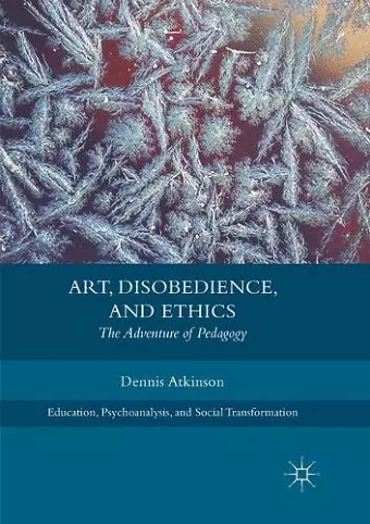 Art, Disobedience, and Ethics cover