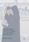 Arab Women and the Media in Changing Landscapes cover