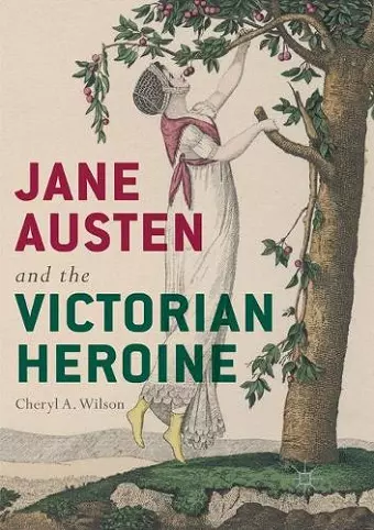 Jane Austen and the Victorian Heroine cover