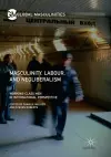 Masculinity, Labour, and Neoliberalism cover