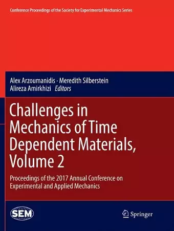 Challenges in Mechanics of Time Dependent Materials, Volume 2 cover