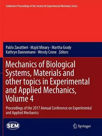 Mechanics of Biological Systems, Materials and other topics in Experimental and Applied Mechanics, Volume 4 cover