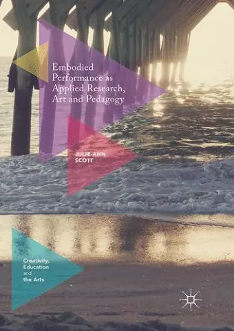 Embodied Performance as Applied Research, Art and Pedagogy cover