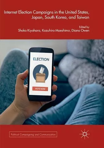 Internet Election Campaigns in the United States, Japan, South Korea, and Taiwan cover