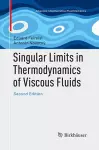 Singular Limits in Thermodynamics of Viscous Fluids cover