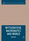 Wittgenstein, Mathematics and World cover