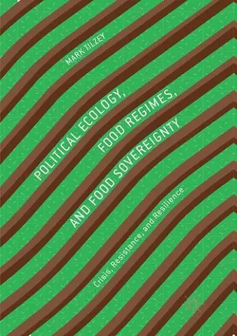 Political Ecology, Food Regimes, and Food Sovereignty cover