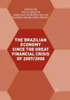 The Brazilian Economy since the Great Financial Crisis of 2007/2008 cover