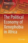 The Political Economy of Xenophobia in Africa cover