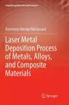 Laser Metal Deposition Process of Metals, Alloys, and Composite Materials cover
