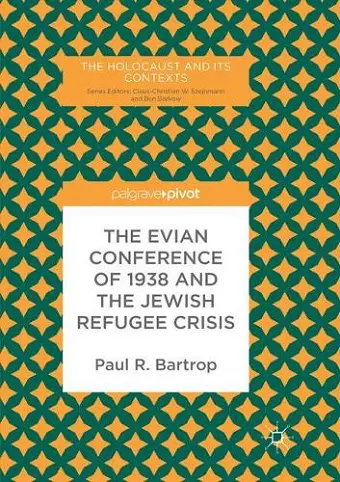 The Evian Conference of 1938 and the Jewish Refugee Crisis cover