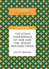 The Evian Conference of 1938 and the Jewish Refugee Crisis cover