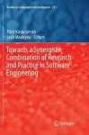 Towards a Synergistic Combination of Research and Practice in Software Engineering cover